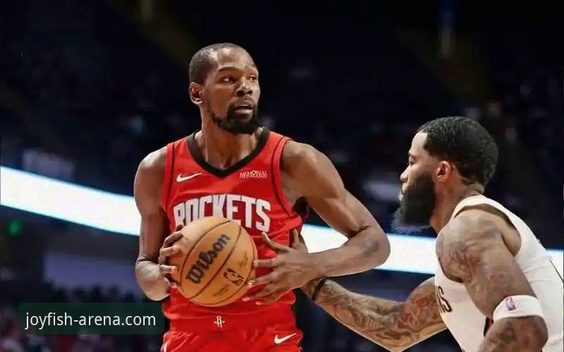 揭秘火箭大胜尼克斯背后：杜兰特27+6+8引领三连胜的战术密码